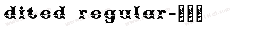 dited regular字体转换